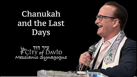 Chanukah and the Last Days