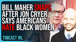 Bill Maher SNAPS After Jon Cryer Says Americans HATE Black Women & Goes FULL WOKE