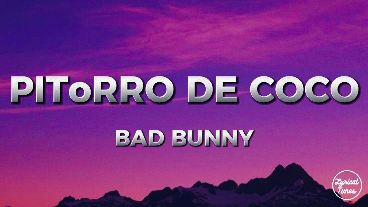 BAD BUNNY - PIToRRO DE COCO (letra)