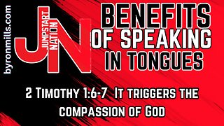 🔥 SPEAKING in TONGUES Stirs Up the Compassion of the Spirit | 2 Timothy 1:6-7 Explained 🔥