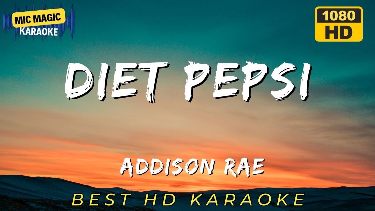 DIET PEPSI - ADDISON RAE (BEST HD KARAOKE VERSION)