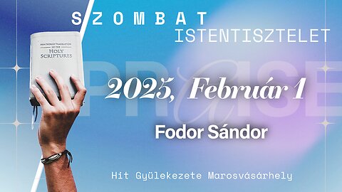 🆕Hit Gyülekezete Istentisztelet | Fodor Sándor | 2025, Február 1