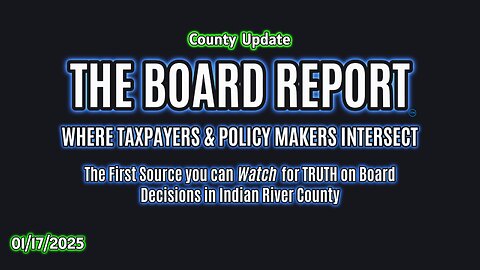 ENCORE! The Board Report by Indian River Connections (01/17/25)