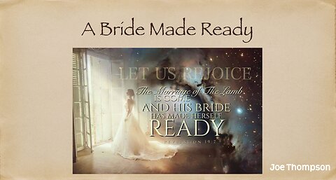 A Bride Made Ready - Joe Thompson - February 2nd, 2025