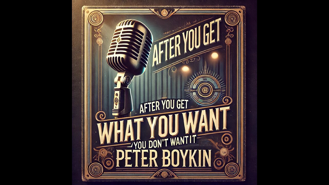 After You Get What You Want (You Don't Want It) #PeterBoykinSings