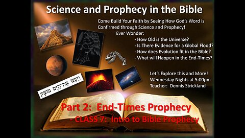 CLASS 7: Intro to Bible Prophecy