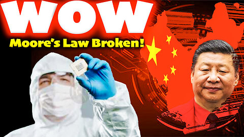 China SMASHES All Expectations By Breaking Moore's Law