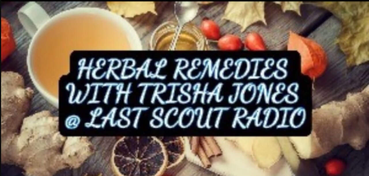 Herbal Remedies w/Trisha Jones