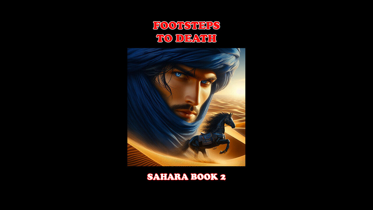 Footsteps to Death - Betrayal, Revenge, and Love in the Sahara! (Book 2)