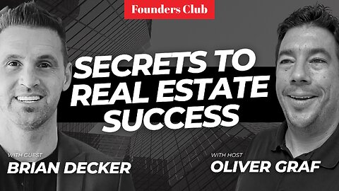 How To THRIVE In Real Estate 🔥🏡 | Brian Decker on Founders Club