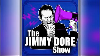 The Jimmy Dore Show - Part 1