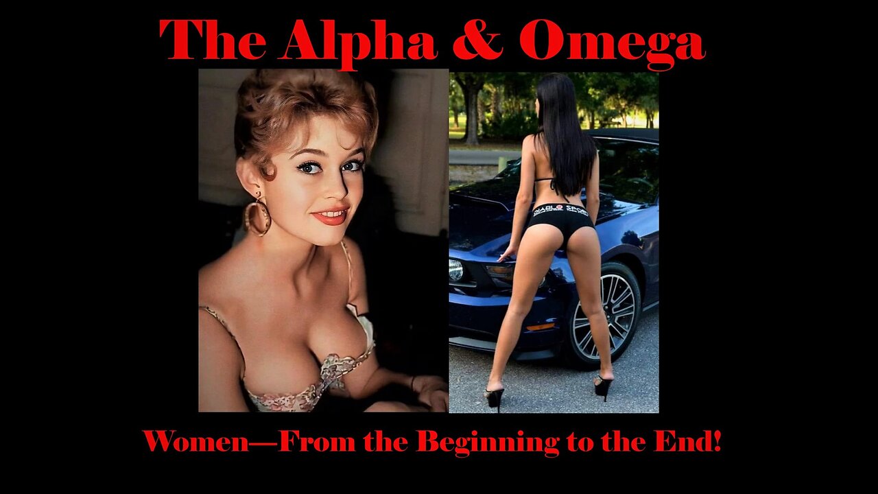 Women - The Alpha & Omega