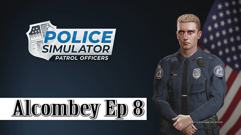 Police Simulator (Patrol Officers) Alcombey (Ep 8)