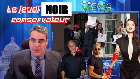 Le jeudi NOIR conservateur, Cosmos Show 27 février 2025