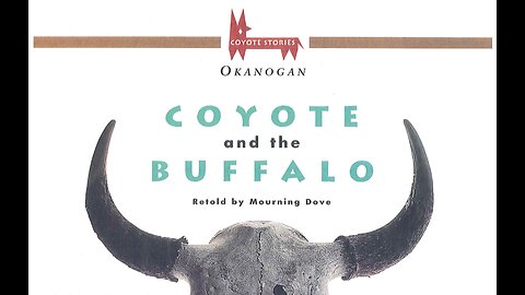 Coyote and the Buffalo, retold by Mourning Dove, audio and text