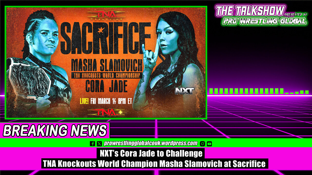 NXT’s Cora Jade to Challenge TNA Knockouts World Champion Masha Slamovich at Sacrifice