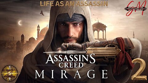 Assassins Creed Mirage. Life As An Assassin. Episode 2