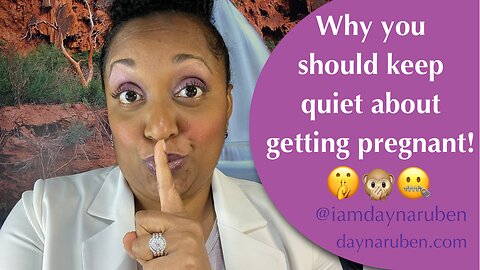 Why should you keep quiet about getting pregnant? 🤫🙊🤐 | daynaruben.com