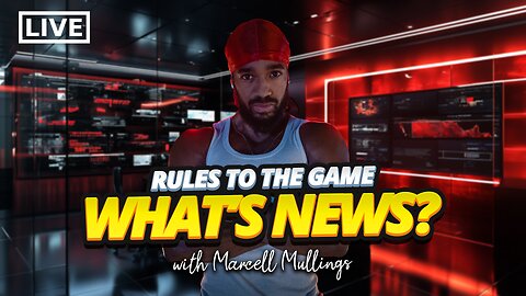 RULES TO THE GAME | WHAT’S NEWS?