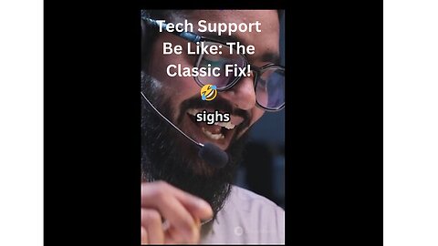 Tech Support Be Like: “Did You Try Turning It Off and On Again?” 🤣