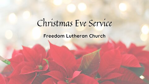 "Christmas Eve Candlelight Service" December 24, 2024