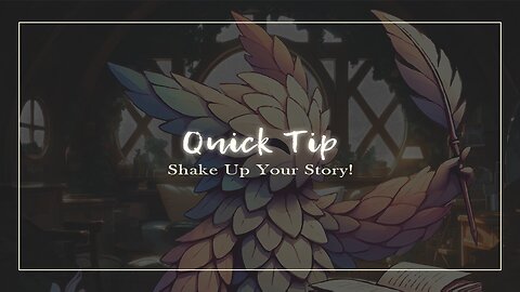 Shake Up Your Story! (Quick Tip)