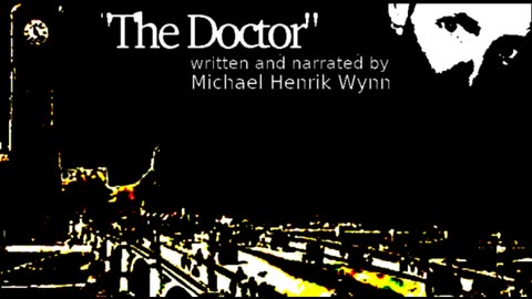 "The Doctor", a short story by Michael Henrik Wynn