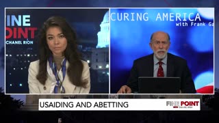 Fine Point - USAIDING And Abetting, W/ Frank Gaffney - 2/6/2025