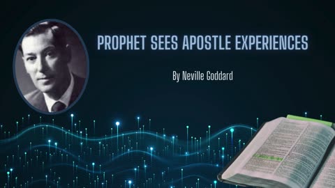 Neville Goddard Lecture - "Prophet Sees Apostle Experiences" | Illuminating Symbolism in Scripture