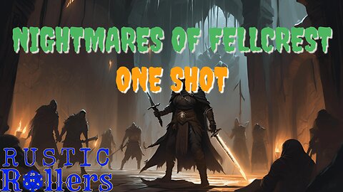 Nightmares of Fellcrest One Shot | Rustic Rollers (Livestream)