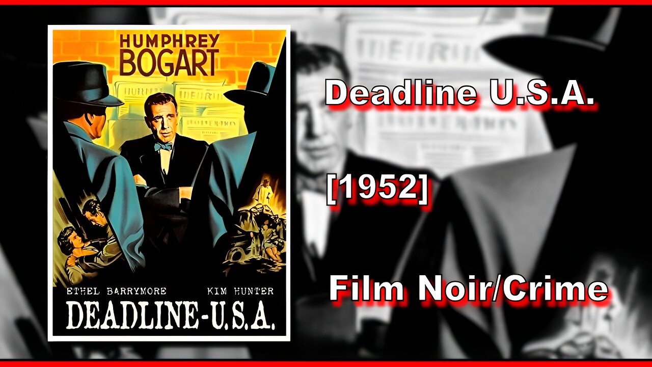 Deadline U.S.A. (1952) | FILM NOIR/CRIME | FULL MOVIE