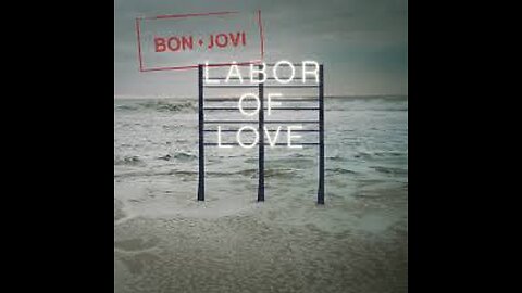 Bon Jovi - Labor Of Love