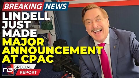 Breaking: Mike Lindell Just Revealed His Big News At CPAC And The Cameras Were Rolling