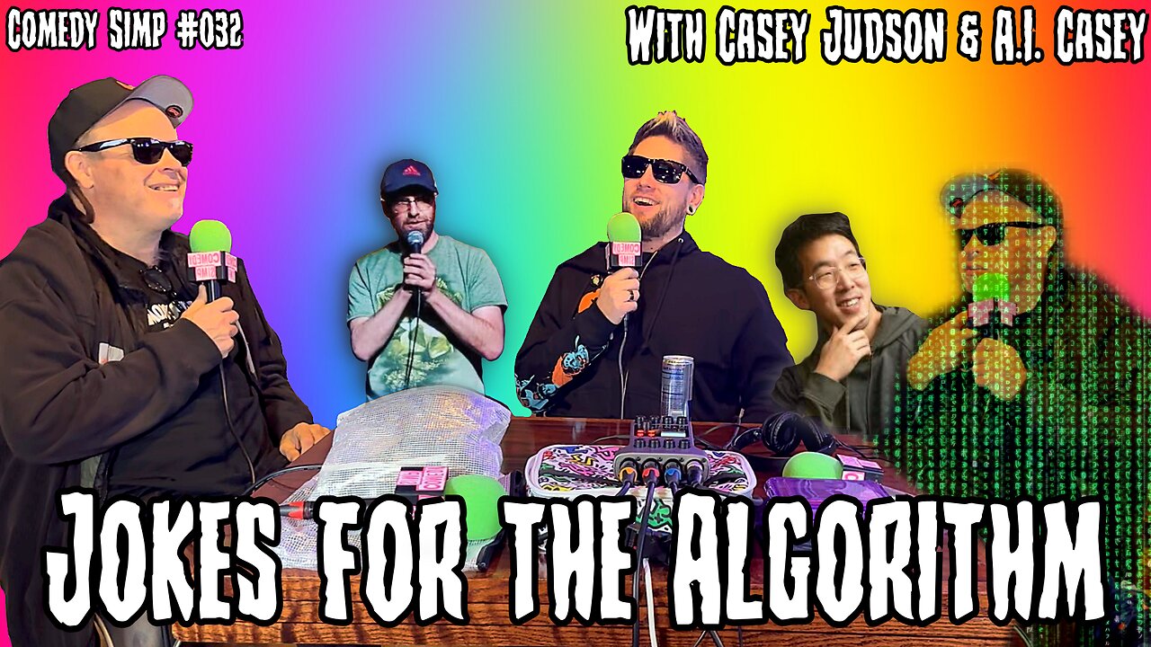 COMEDY SIMP PODCAST #032 - Jokes for the Algorithm w/ Casey Judson & AI Casey