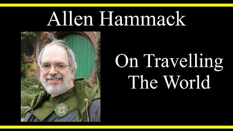 Allen Hammack On Travelling the World (Interview Excerpt)