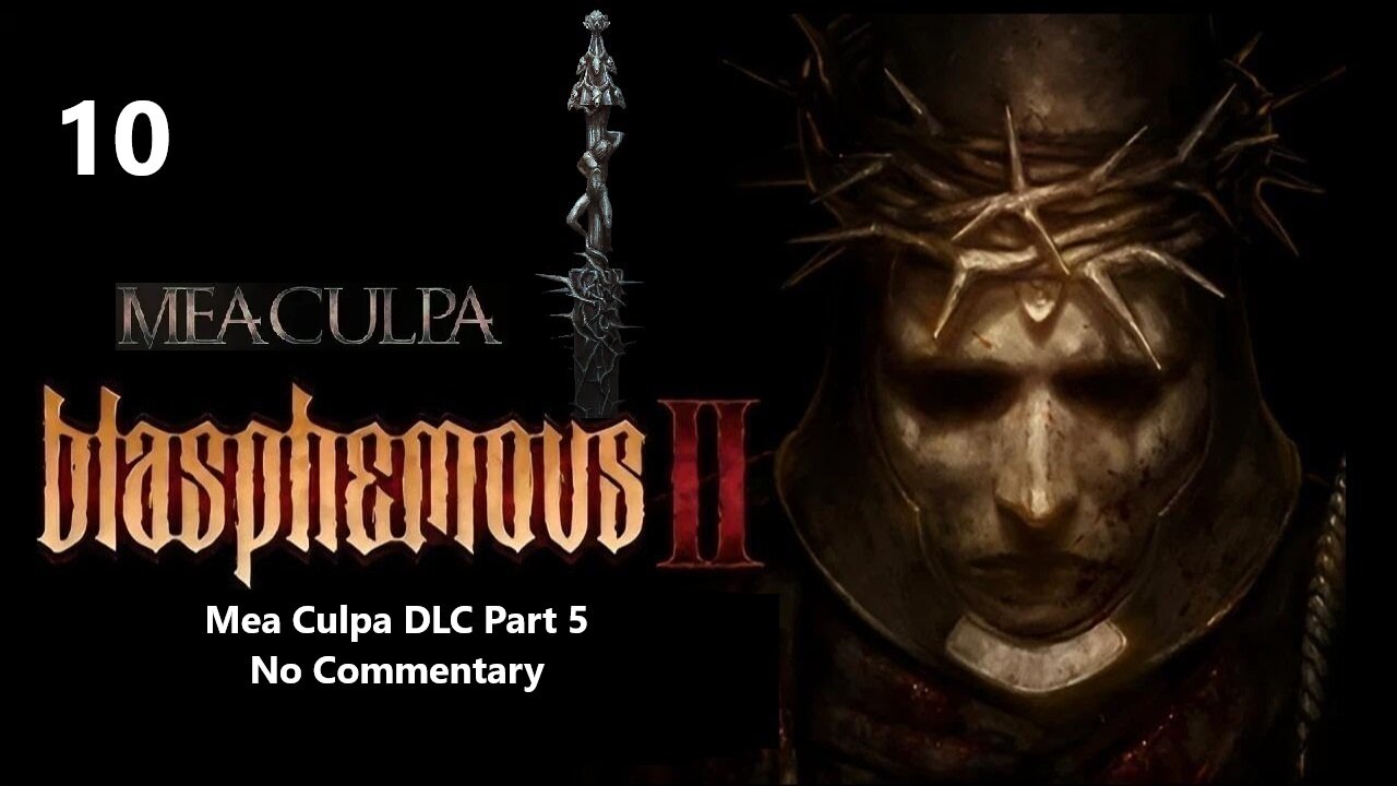 Blasphemous 2 | Part 10 - Mea Culpa DLC Part 5