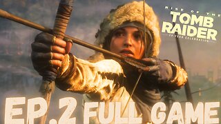 RISE OF THE TOMB RAIDER Gameplay Walkthrough EP.2- Icy Tomb FULL GAME