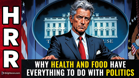 Why HEALTH and FOOD have everything to do with POLITICS