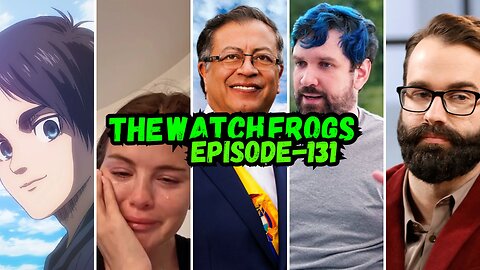 Watch Frogs Show 131 - desTINY exposed, Colombia BTFO'd, Animu, Selena Gomez & Moar