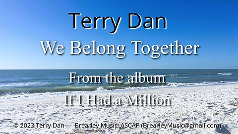 We Belong Together | Terry Dan