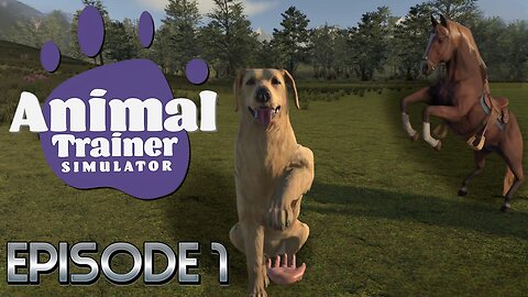 We Have Land & A Little Money Lets Start An Animal Training Business! | Animal Trainer Simulator-Ep1