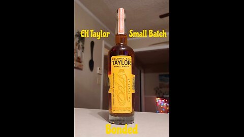 Down With Bourbon - EH Taylor Small Batch Bottled In Bond review.