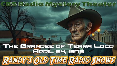 78-04-24 CBS Radio Mystery Theater The Grandee of Terra Loco