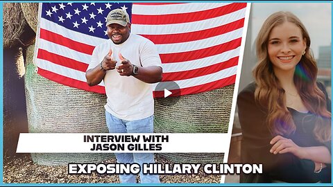 Hannah Faulkner and Jason Gilles | EXPOSING HILLARY CLINTON