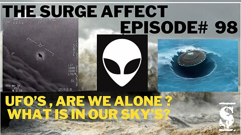 UFO'S, are we alone? what is in our sky's ? Episode # 98