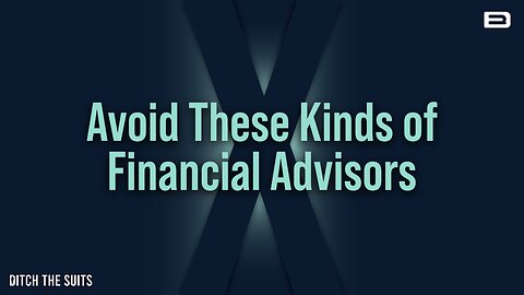 Financial Advisors to Avoid