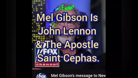 Mel Gibson Is John Lennon & The Apostle Saint Cephas