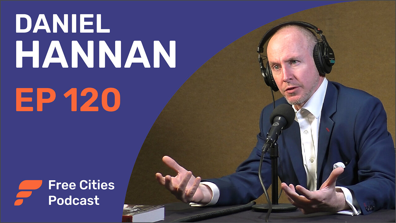 120 - Daniel Hannan: Woke Politics, Reform & The Culture of Liberty