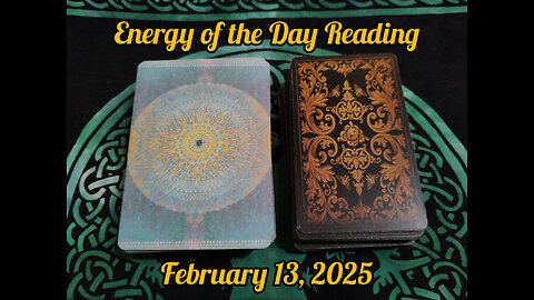 Energy of the Day Reading: Thursday, February 13, 2025