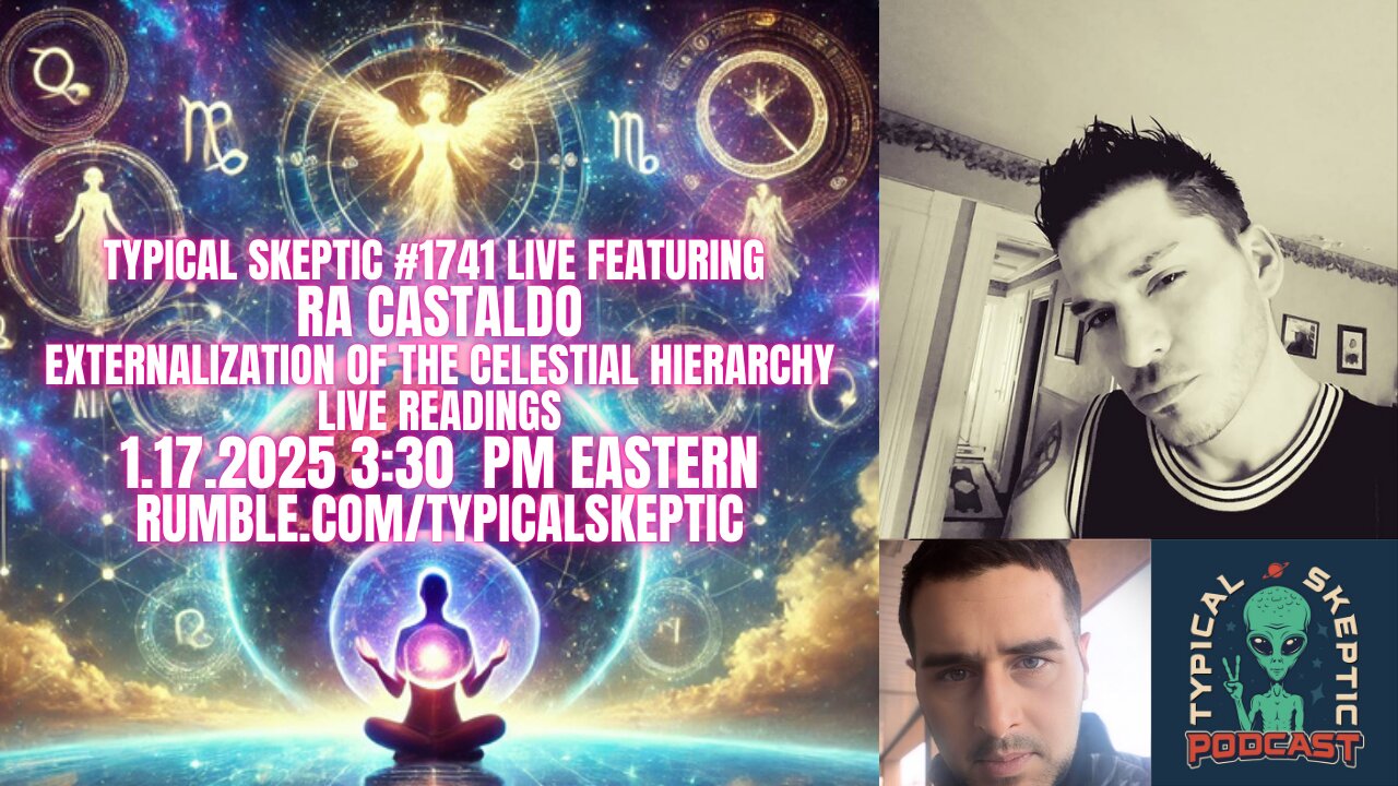 2025 Externalization Of Celestial Hierarchy, Live Readings - Ra Castaldo - Typical Skeptic #1741